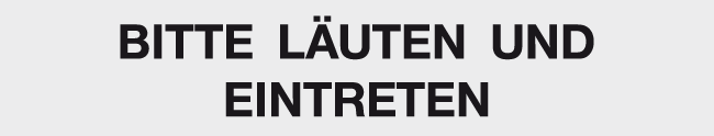 Schild BITTE LÄUTEN&EINTRETEN